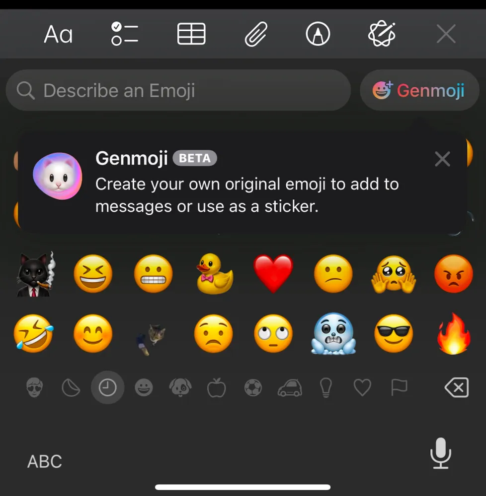 Aa Describe an Emoji Genmoji BETA Create your own original emoji to add to messages or use as a sticker. ABC